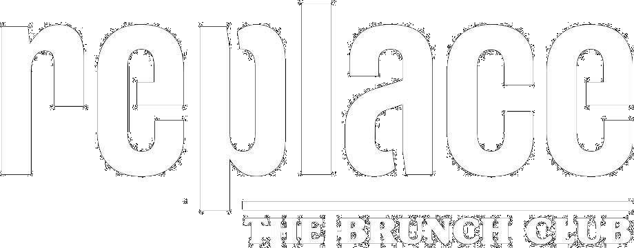 RePlace. The Brunch Club